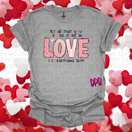 Let All That You Do Be Done in Love